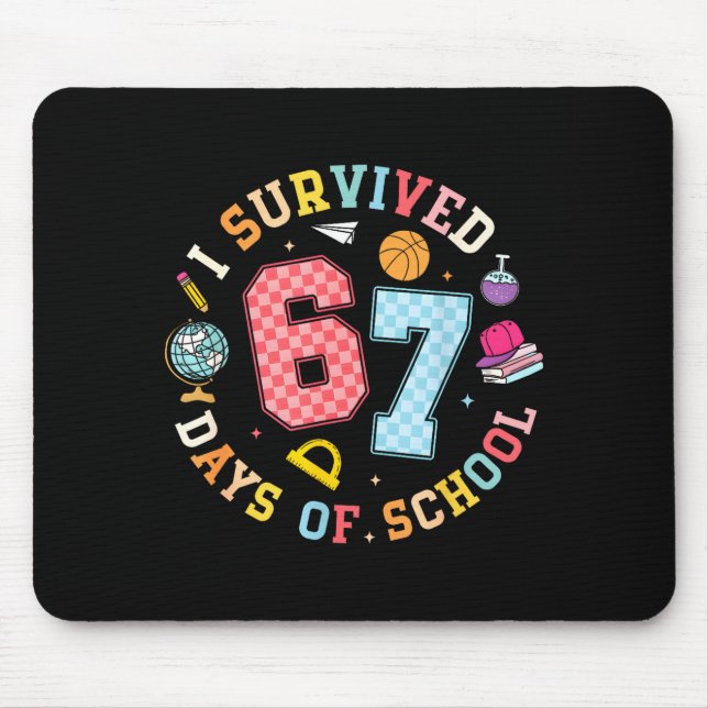 I Survived 67 Days Of School Funny Meme Teacher St Mouse Mat (Front)