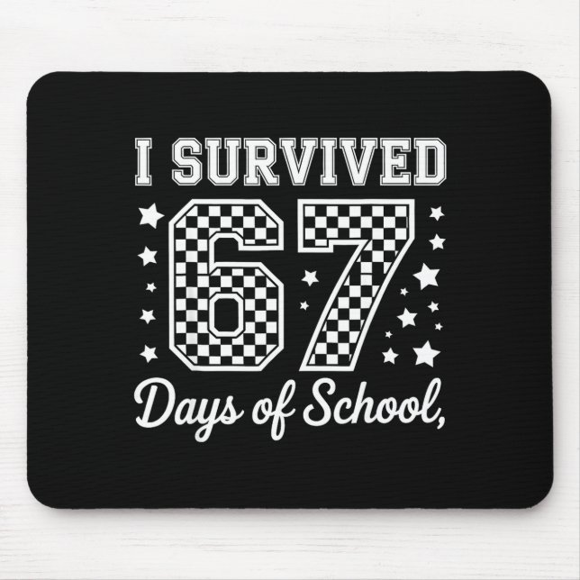 I Survived 67 Days Of School Funny Meme Teacher St Mouse Mat (Front)