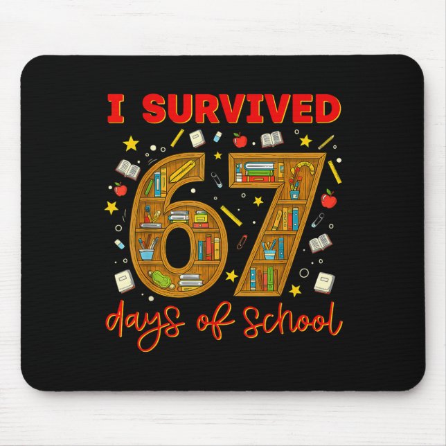I Survived 67 Days Of School Funny Meme Teacher St Mouse Mat (Front)
