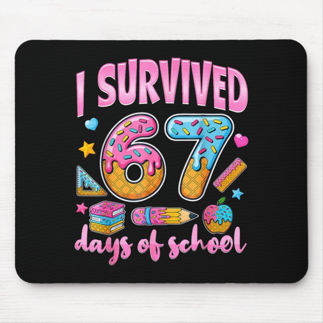 I Survived 67 Days Of School Funny Meme Teacher St Mouse Mat (Front)