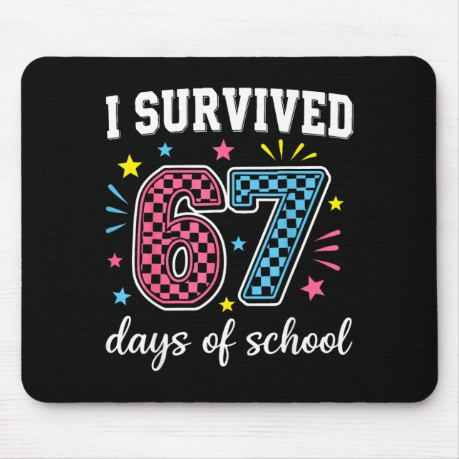 I Survived 67 Days Of School Funny Meme Teacher St Mouse Mat (Front)