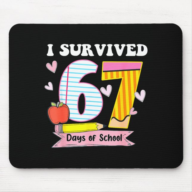 I Survived 67 Days Of School Funny Meme Teacher St Mouse Mat (Front)