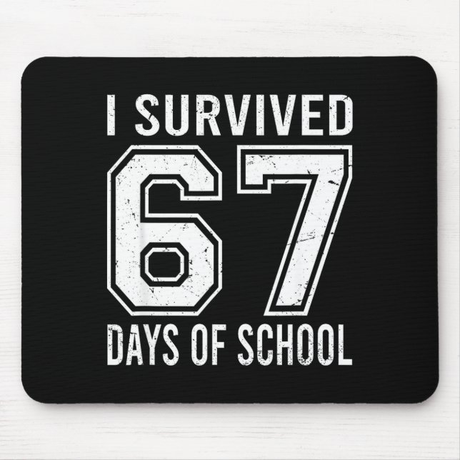 I Survived 67 Days Of School Funny Meme Teacher St Mouse Mat (Front)