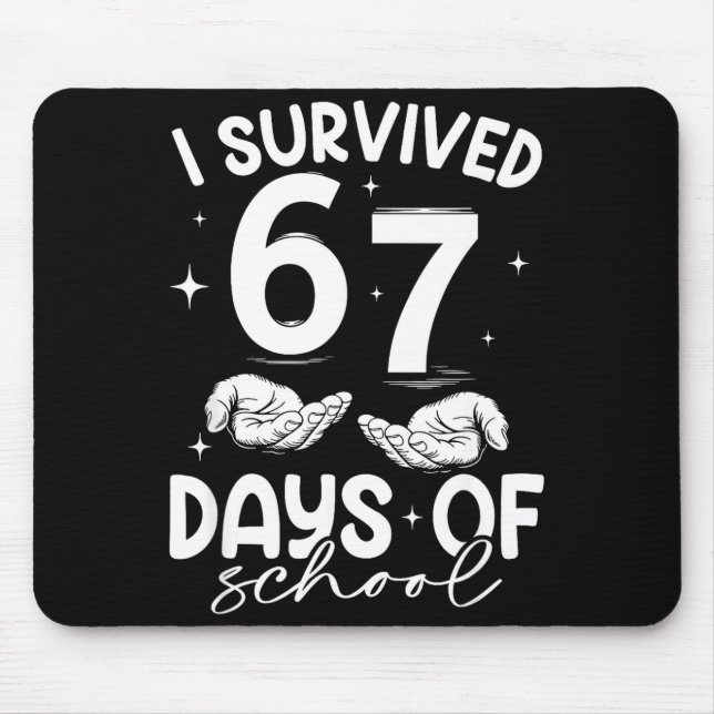 I Survived 67 Days Of School Funny Meme Teacher St Mouse Mat (Front)
