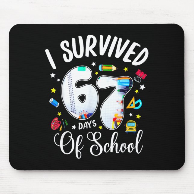 I Survived 67 Days Of School Funny Meme Teacher St Mouse Mat (Front)