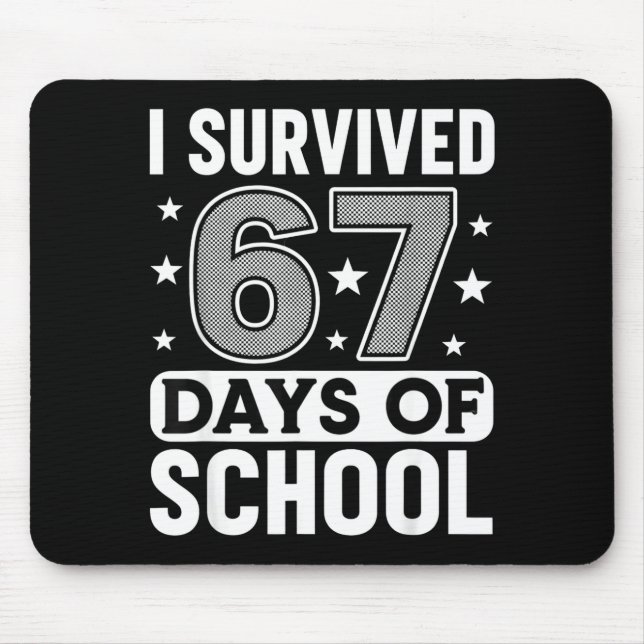 I Survived 67 Days Of School Funny Meme Teacher St Mouse Mat (Front)