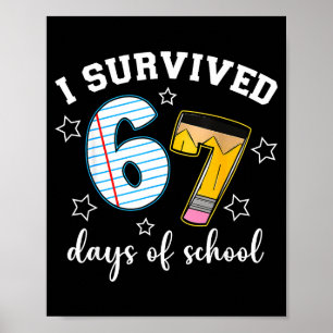 I Survived 67 Days Of School Funny Meme Teacher St Poster