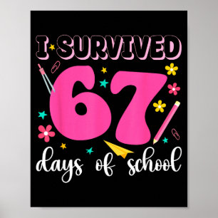 I Survived 67 Days Of School Funny Meme Teacher St Poster