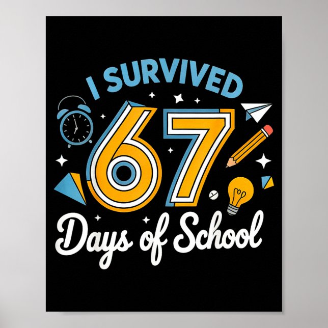 I Survived 67 Days Of School Funny Meme Teacher St Poster (Front)