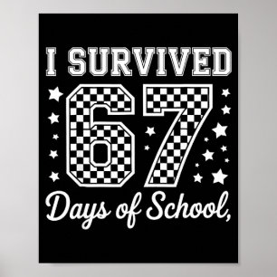 I Survived 67 Days Of School Funny Meme Teacher St Poster