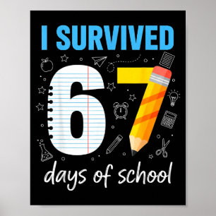 I Survived 67 Days Of School Funny Meme Teacher St Poster