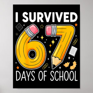 I Survived 67 Days Of School Funny Meme Teacher St Poster