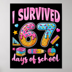I Survived 67 Days Of School Funny Meme Teacher St Poster
