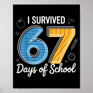 I Survived 67 Days Of School Funny Meme Teacher St Poster