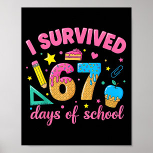 I Survived 67 Days Of School Funny Meme Teacher St Poster