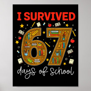 I Survived 67 Days Of School Funny Meme Teacher St Poster
