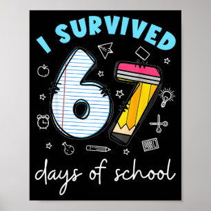 I Survived 67 Days Of School Funny Meme Teacher St Poster