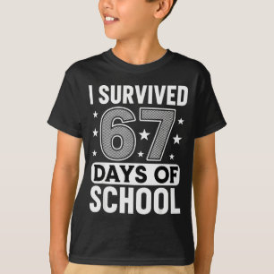 I Survived 67 Days Of School Funny Meme Teacher St T-Shirt