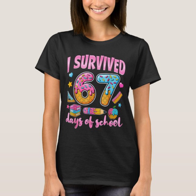I Survived 67 Days Of School Funny Meme Teacher St T-Shirt (Front)