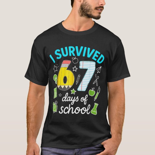 I Survived 67 Days Of School Funny Meme Teacher St T-Shirt (Front)