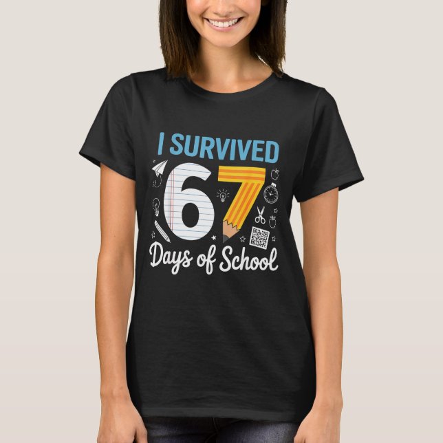 I Survived 67 Days Of School Funny Meme Teacher St T-Shirt (Front)