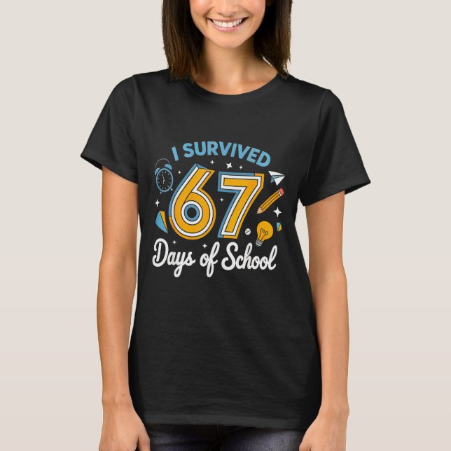 I Survived 67 Days Of School Funny Meme Teacher St T-Shirt (Front)