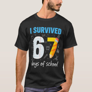 I Survived 67 Days Of School Funny Meme Teacher St T-Shirt