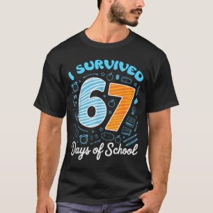I Survived 67 Days Of School Funny Meme Teacher St T-Shirt
