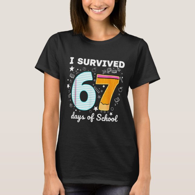 I Survived 67 Days Of School Funny Meme Teacher St T-Shirt (Front)
