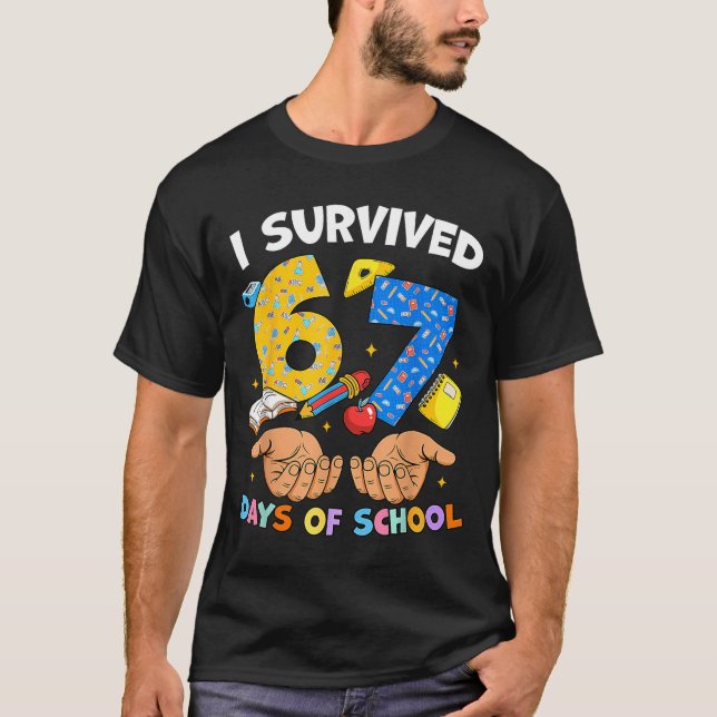 I Survived 67 Days Of School Funny Meme Teacher St T-Shirt (Front)