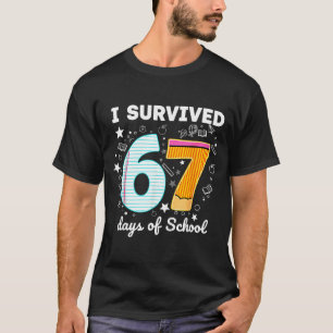 I Survived 67 Days Of School Funny Meme Teacher St T-Shirt