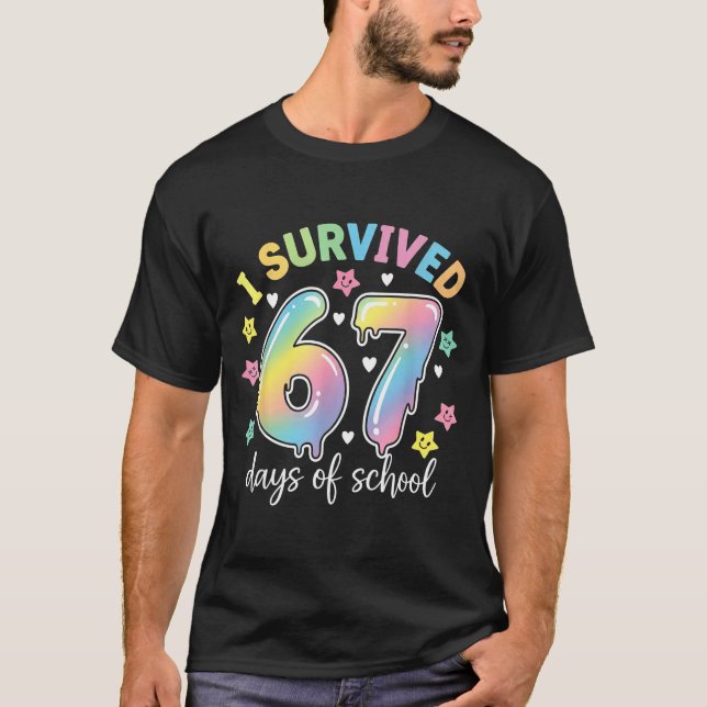 I Survived 67 Days Of School Funny Meme Teacher St T-Shirt (Front)