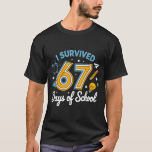 I Survived 67 Days Of School Funny Meme Teacher St T-Shirt