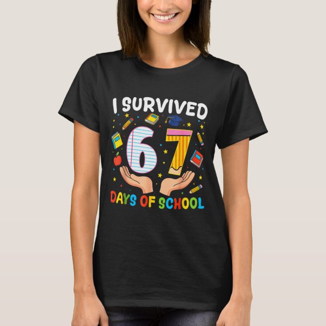 I Survived 67 Days Of School Funny Meme Teacher St T-Shirt (Front)