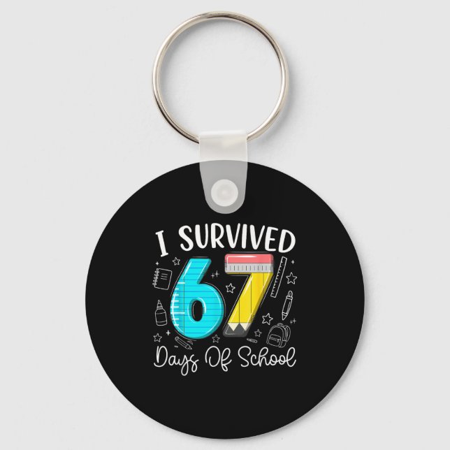 I Survived 67 Days Of School Funny Meme Teachers S Key Ring (Front)