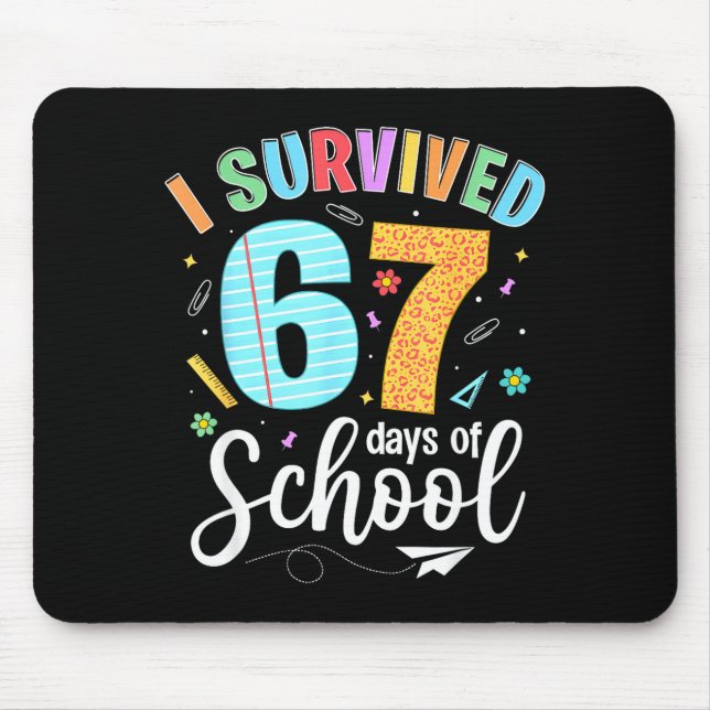 I Survived 67 Days Of School Funny Meme Teachers S Mouse Mat (Front)