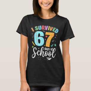 I Survived 67 Days Of School Funny Meme Teachers S T-Shirt