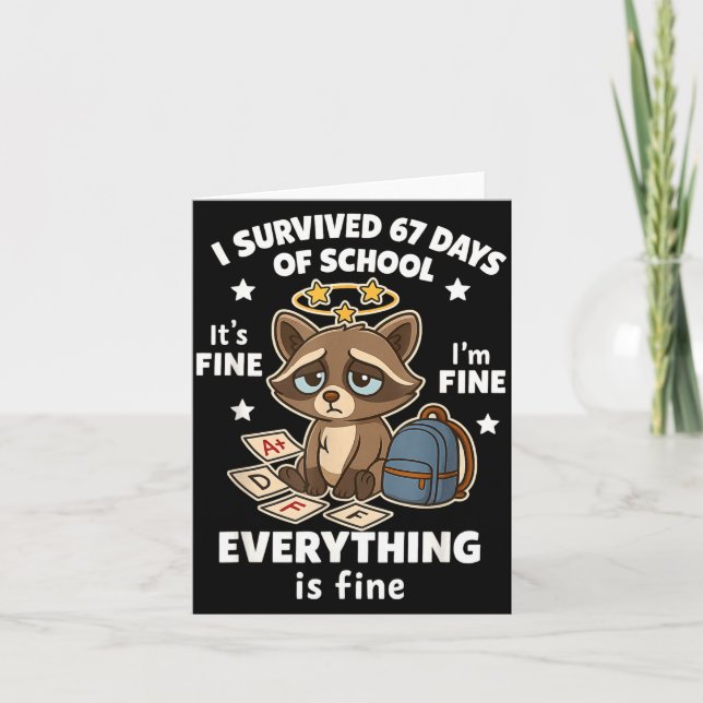 I Survived 67 Days Of School Funny Raccoon  Card (Front)