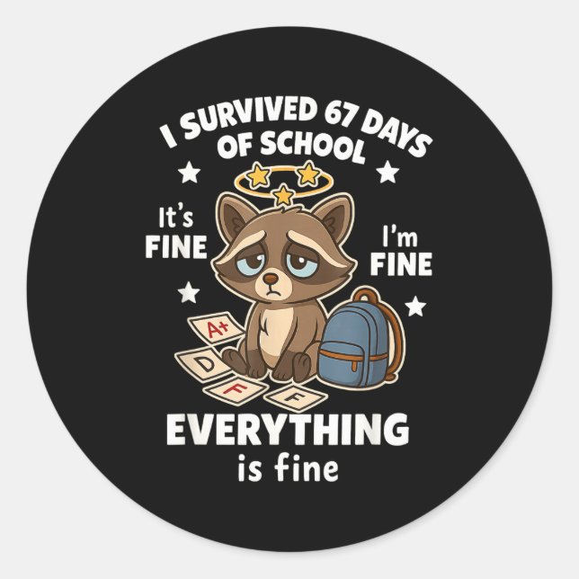 I Survived 67 Days Of School Funny Raccoon  Classic Round Sticker (Front)