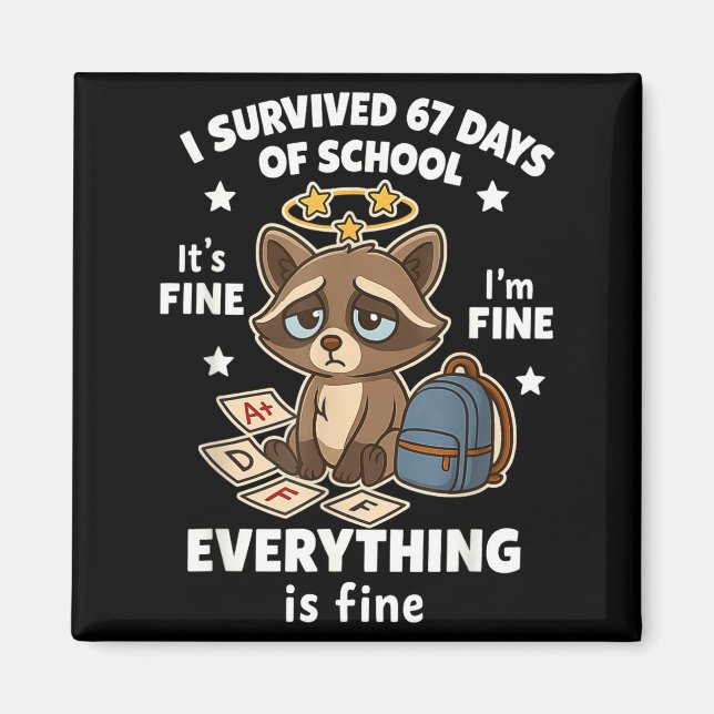 I Survived 67 Days Of School Funny Raccoon  Magnet (Front)