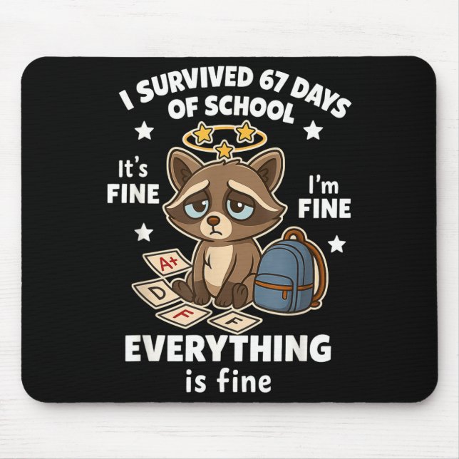 I Survived 67 Days Of School Funny Raccoon  Mouse Mat (Front)