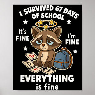 I Survived 67 Days Of School Funny Raccoon  Poster
