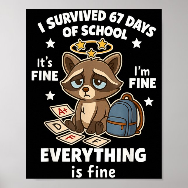 I Survived 67 Days Of School Funny Raccoon  Poster (Front)
