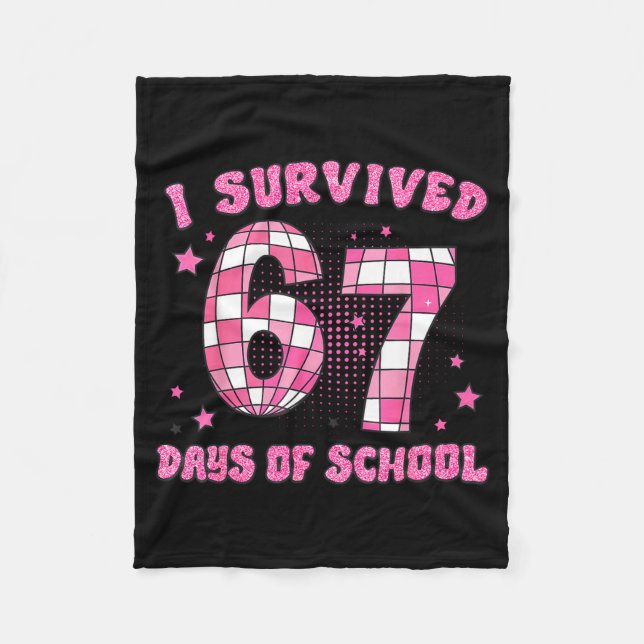 I Survived 67 Days Of School Funny Retro 67 Meme S Fleece Blanket (Front)