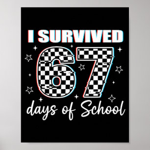I Survived 67 Days Of School Funny Retro 67 Meme S Poster