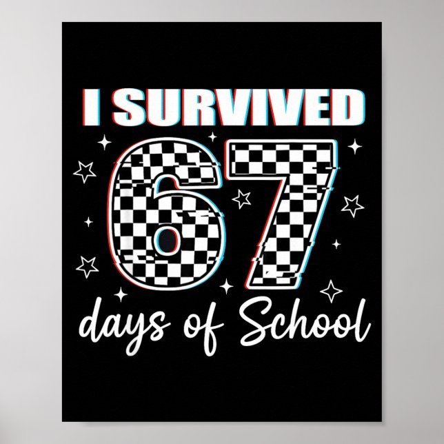 I Survived 67 Days Of School Funny Retro 67 Meme S Poster (Front)