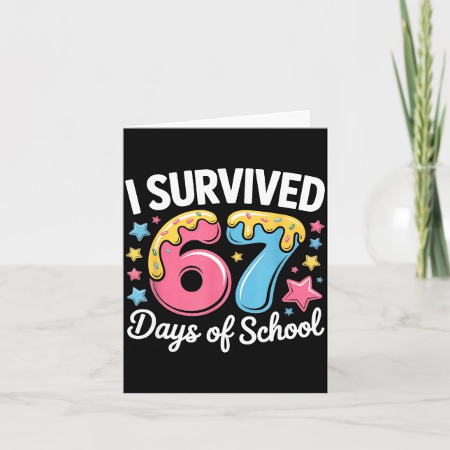 I Survived 67 Days Of School Funny Six Seven 6 7 M Card (Front)