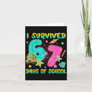 I Survived 67 Days Of School Funny Six Seven 6 7 M Card