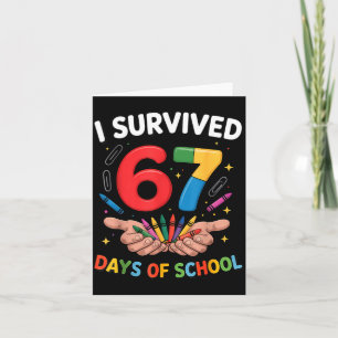 I Survived 67 Days Of School Funny Six Seven 6 7 M Card