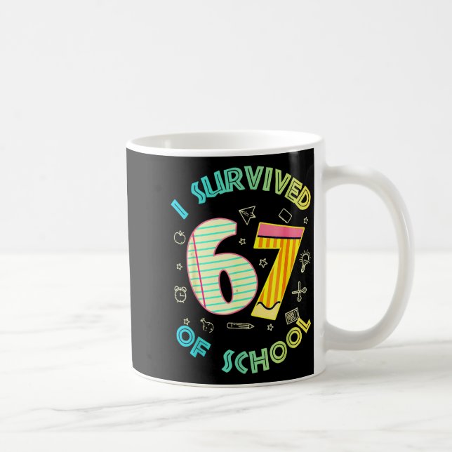 I Survived 67 Days Of School Funny Six Seven 6 7 M Coffee Mug (Right)